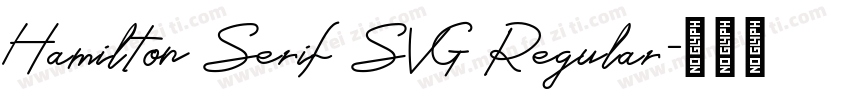 Hamilton Serif SVG Regular字体转换
